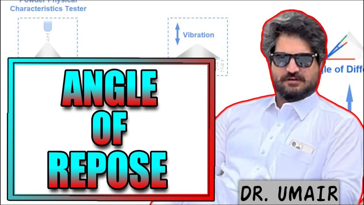 Angle Of Repose and Carr’s Index | LECTURE 17 |