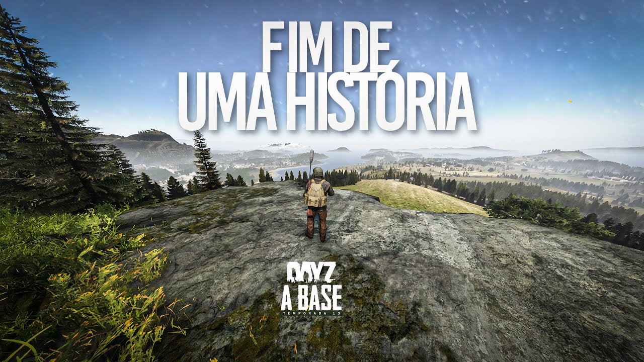DayZ A Base | Fim de uma História