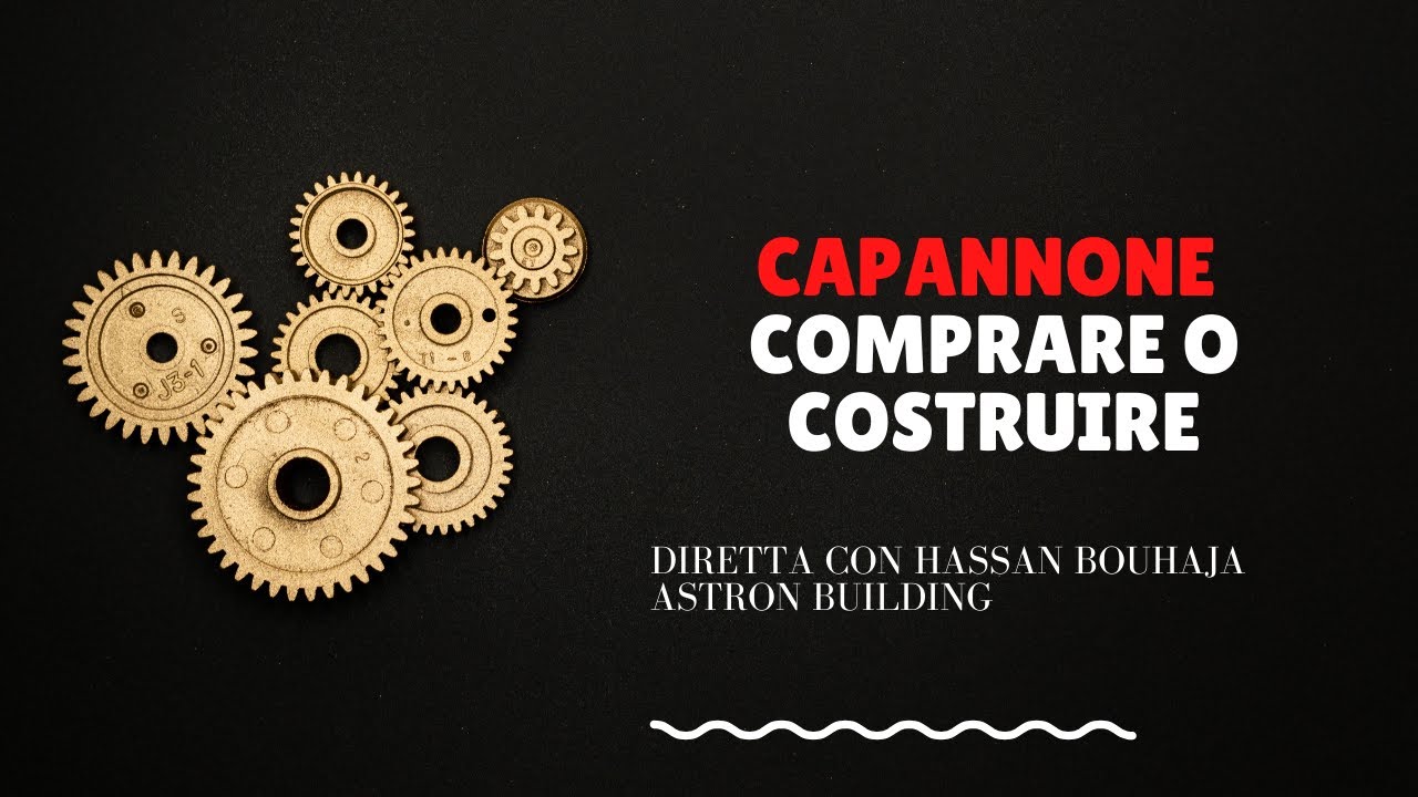 Capannoni Industriali - Meglio Costruirli o Comprarli