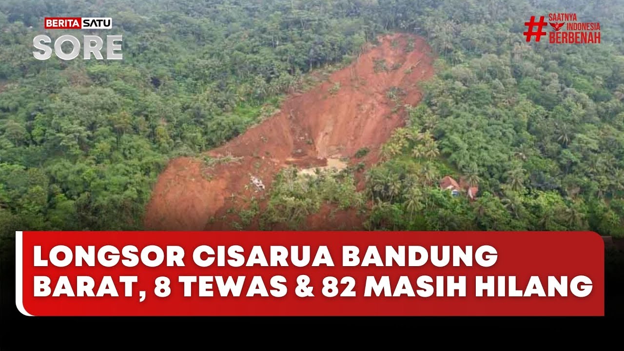 🔴 LIVE | Longsor Cisarua Bandung Barat, 8 Tewas & 82 Masih Hilang - Beritasatu Sore