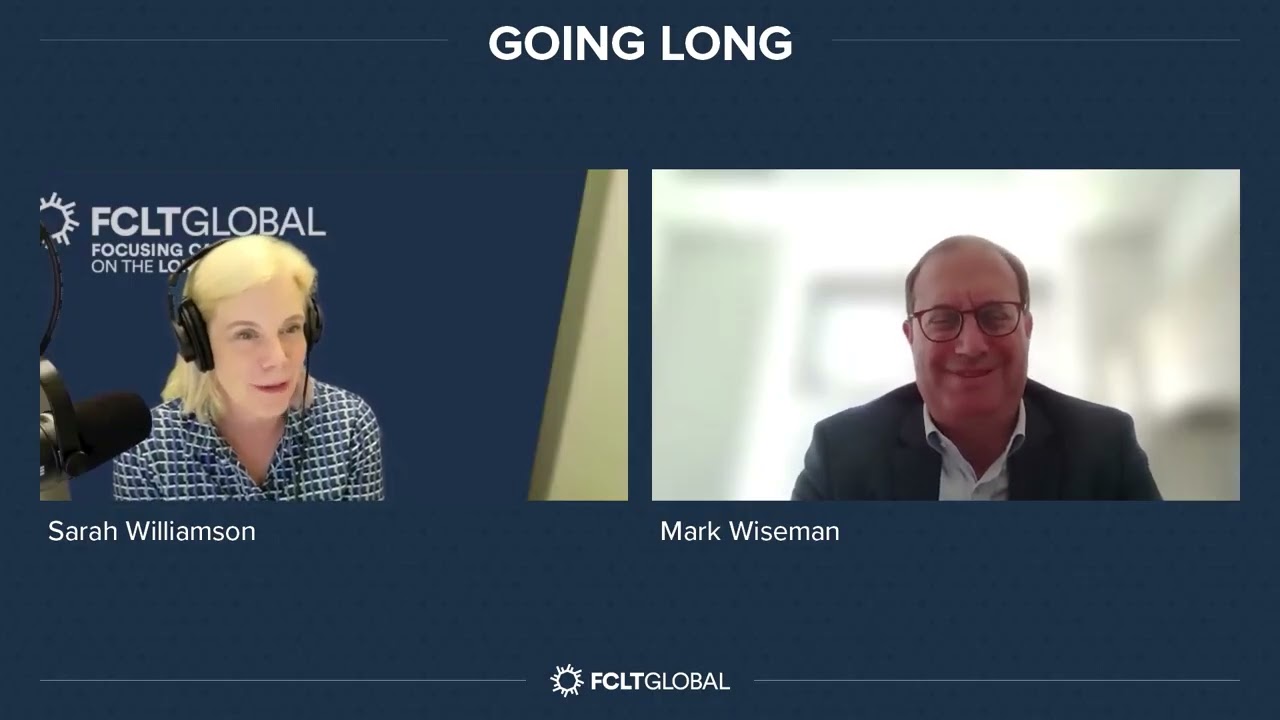 Going Long Podcast: Mark Wiseman on Long-term Capital in Short-term Systems