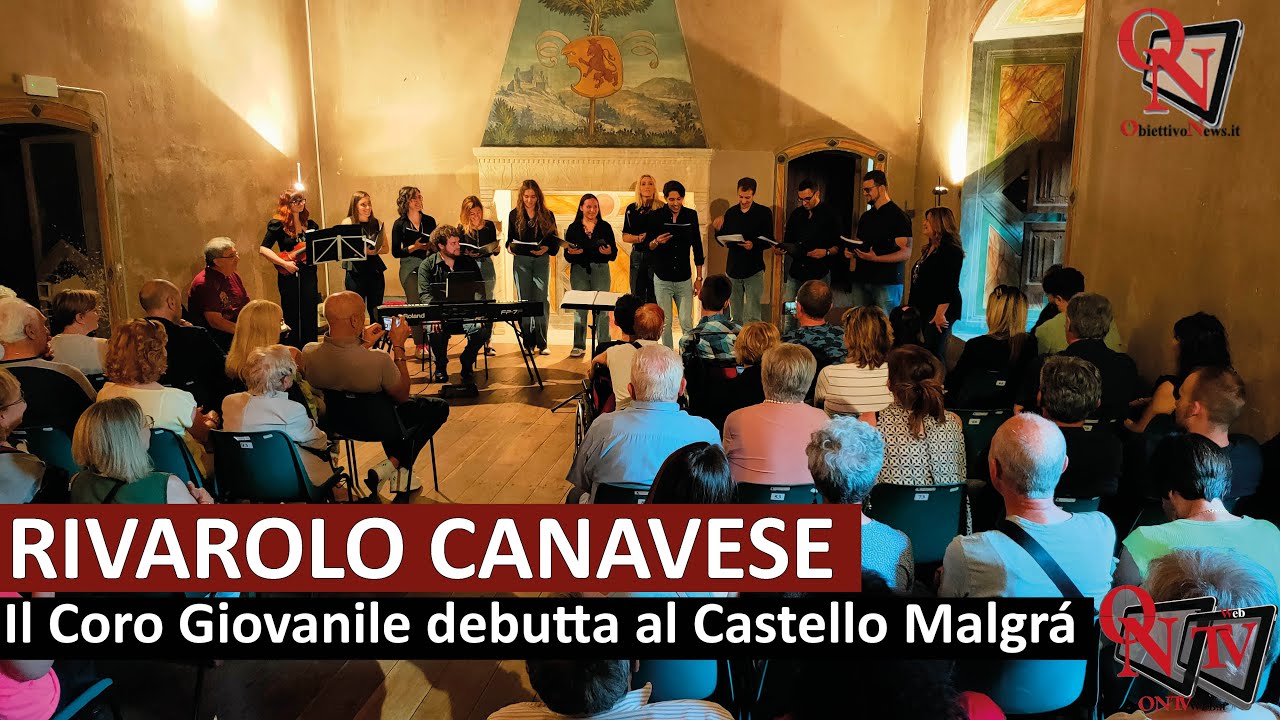 RIVAROLO CANAVESE - Il Coro Giovanile debutta al Castello Malgrá