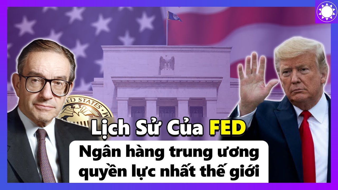 Lịch Sử Của FED – Ngân Hàng Trung Ương Quyền Lực Nhất Thế Giới