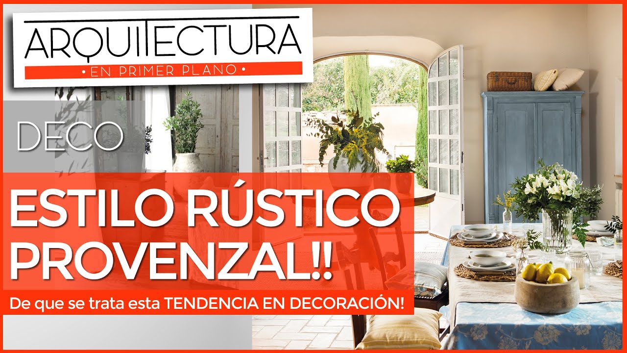 😍 ESTILO RUSTICO PROVENZAL 😍 ¿Cómo es? 😍 Campiña francesa 😍DECORACION de CASAS de CAMPO