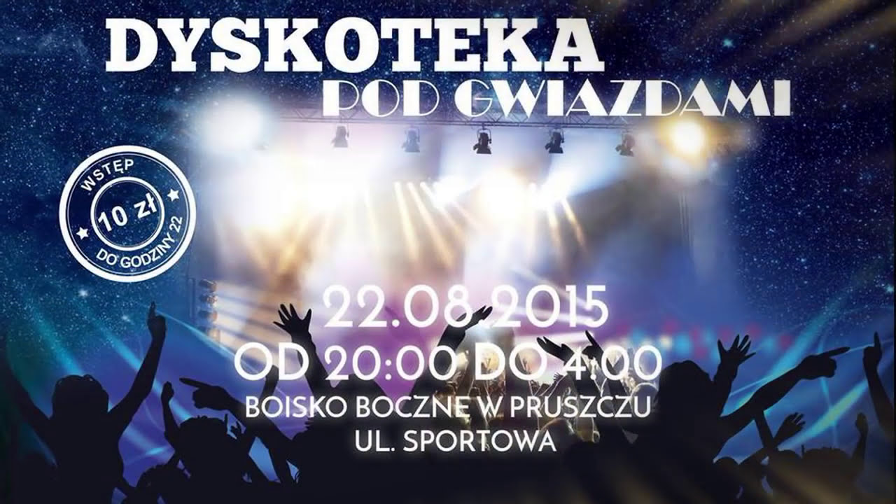 DYSKOTEKA POD GWIAZDAMI 2015 Pruszcz Pomorski
