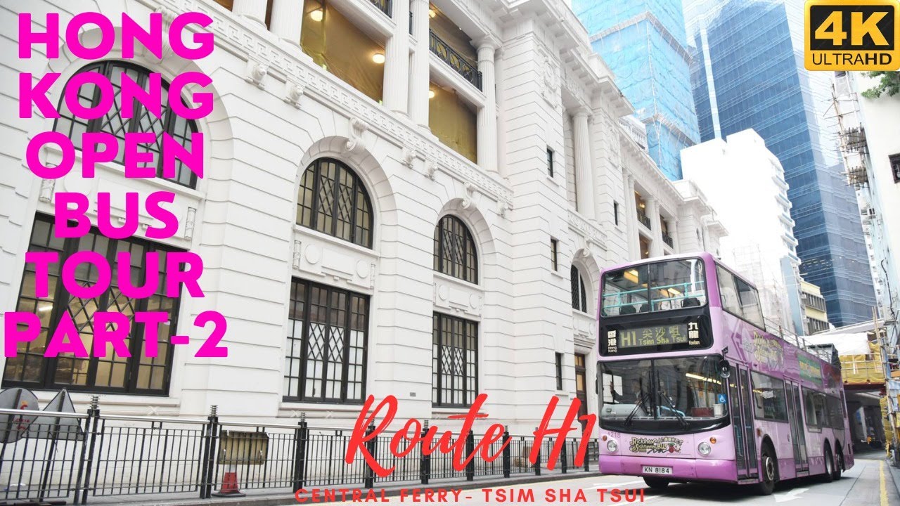 [4K] HONG KONG- RICKSHAW SIGHTSEEING OPEN BUS TOUR - PART 2