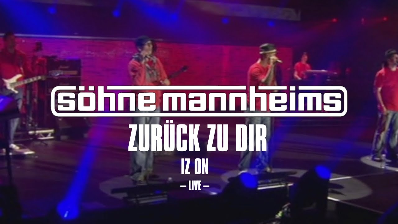 Söhne Mannheims - IZ ON Tour // 2009 - Zurück zu dir  [Official Live Video]