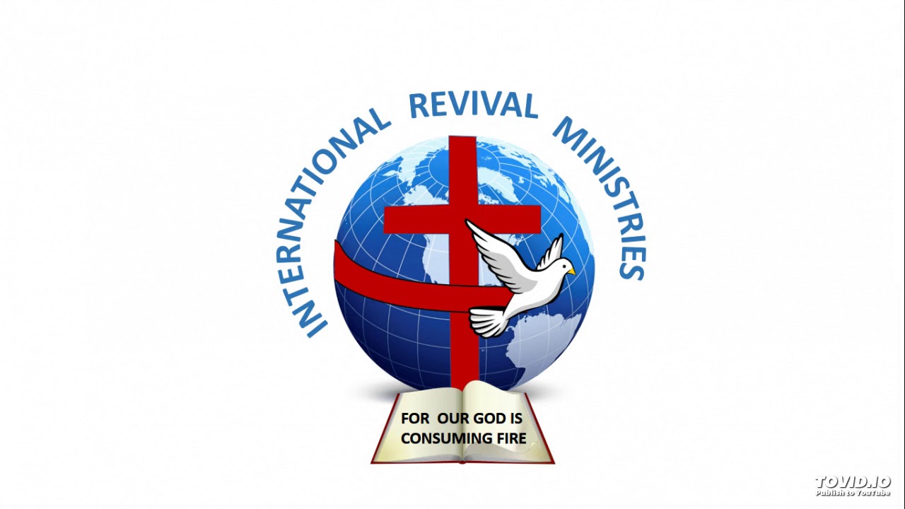 International Revival Ministries - UJesu akasoze athi hhayi
