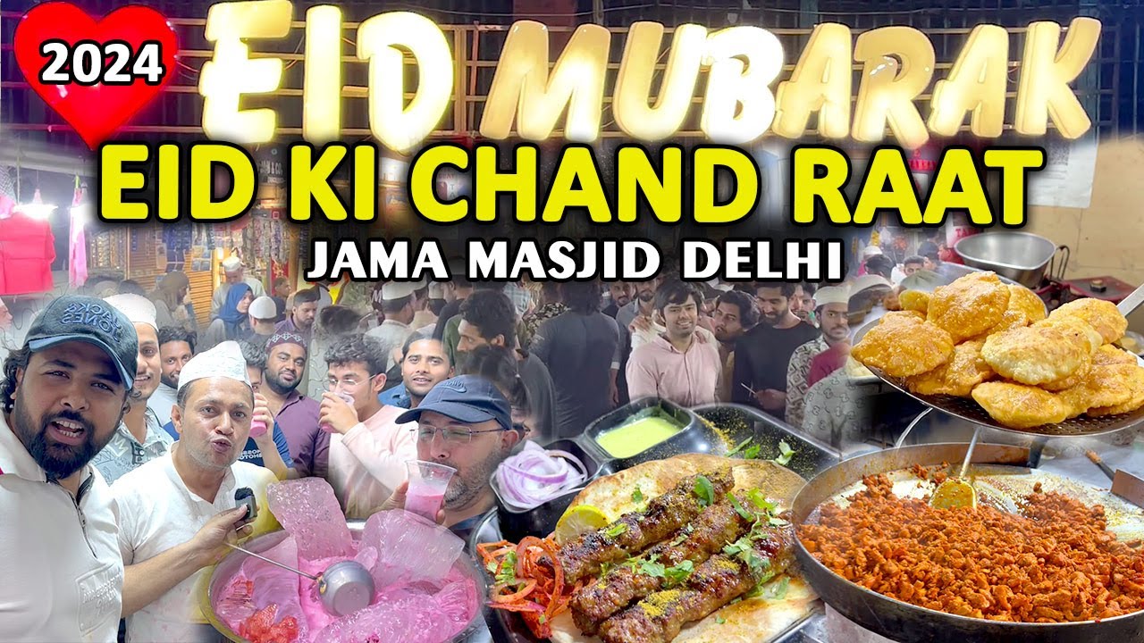 EID KI CHAND RAAT 2024 | JAMA MASJID OLD DELHI | EID KI SHOPPING AUR CHAND RAAT KE ZAIKE DAAR KHANE