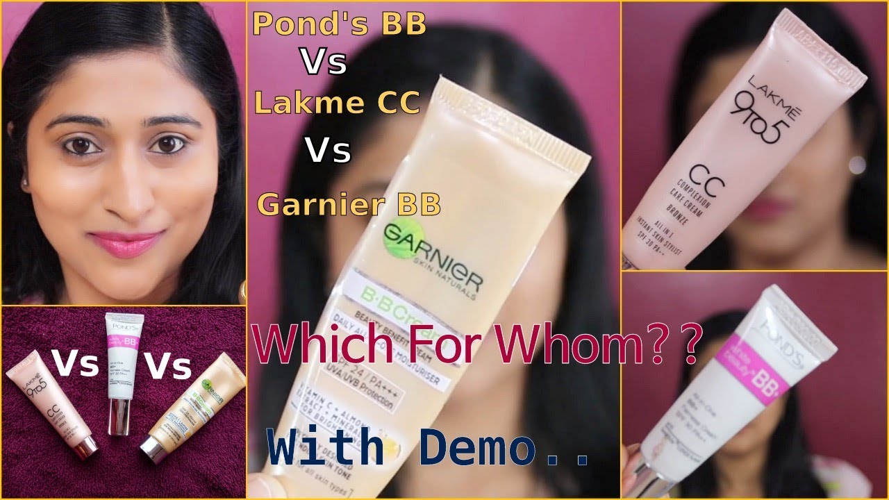 Pond's BB Vs Lakme CC Vs Garnier BB Cream - Demo - which one should buy?