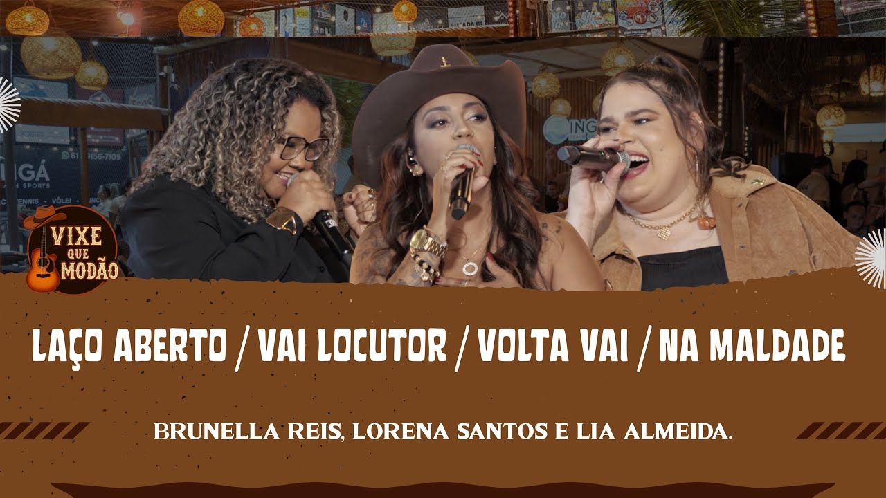 Vixe Que Modão - Laço Aberto  / Vai Locutor  / Volta Vai / Na Maldade