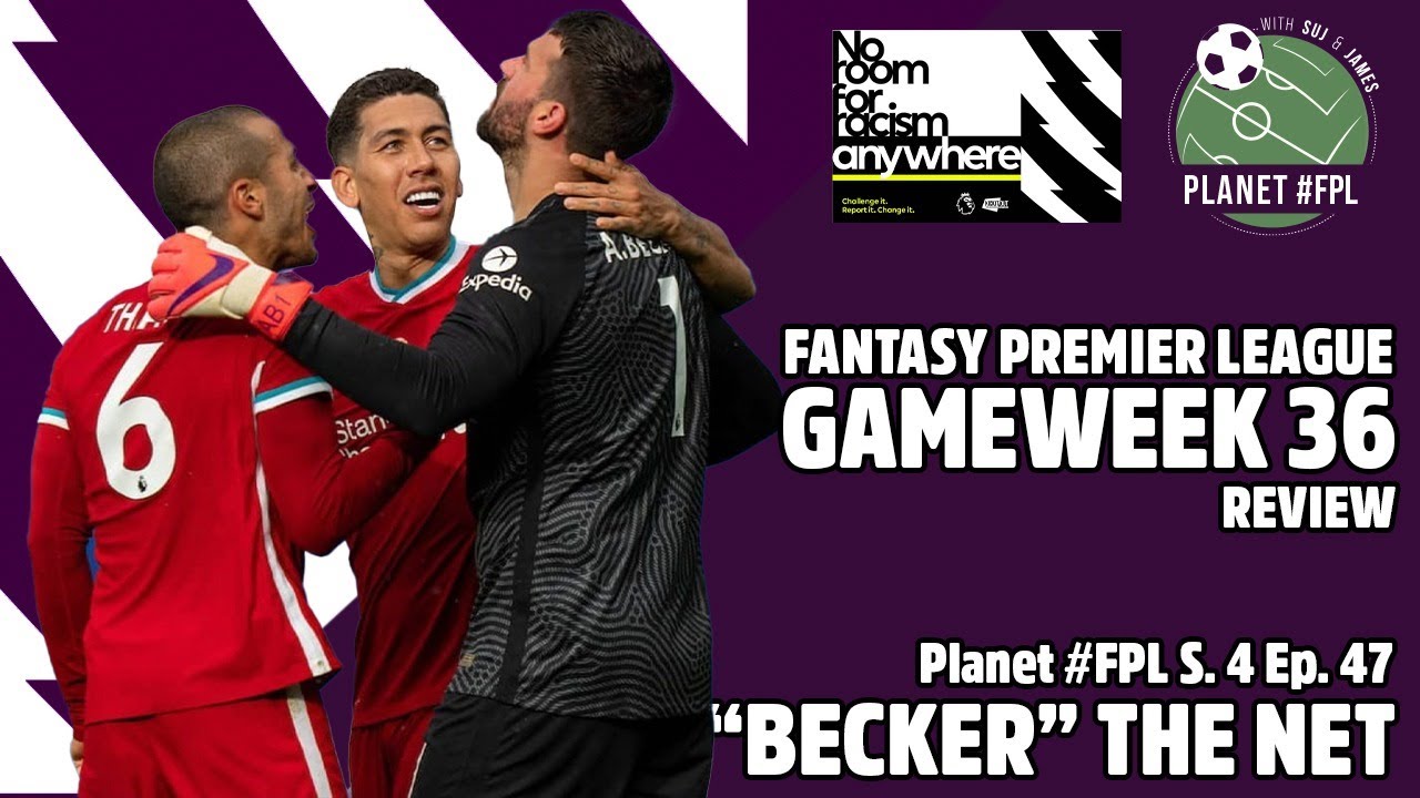 Becker The Net | Planet FPL S. 4 Ep. 47 | Fantasy Premier League Tips & Advice 2020/21