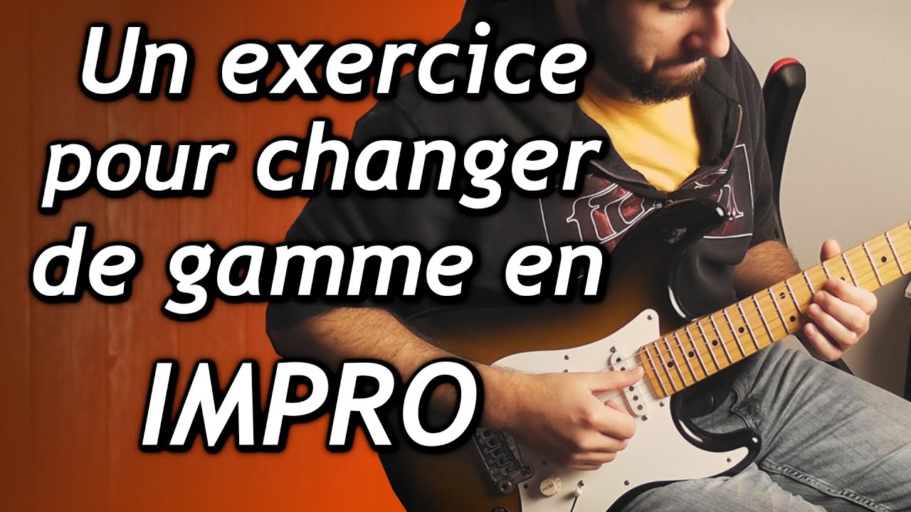 Un exercice pour changer de gamme en improvisation à la guitare