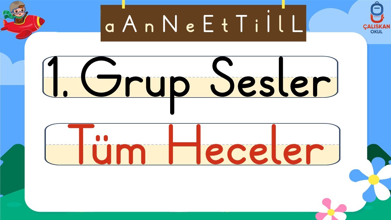 1. Grup Sesler Tüm Heceler Okuma Çalışması / ANETİL - Kılavuz Çizgili İlk Okuma Yazma Öğretimi