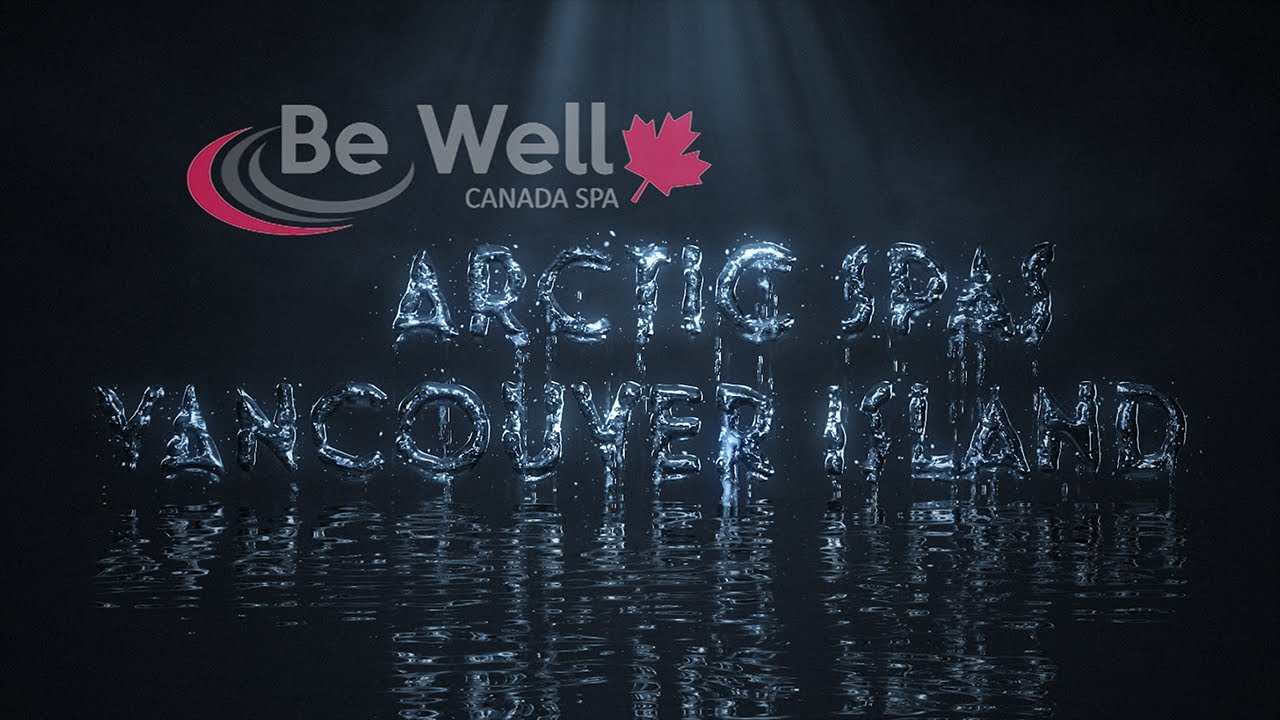 Be Well - Value Priced Spas available from Arctic Spas Vancouver Island
