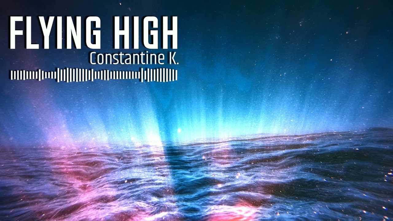 Constantine K. - Flying High (Remix)