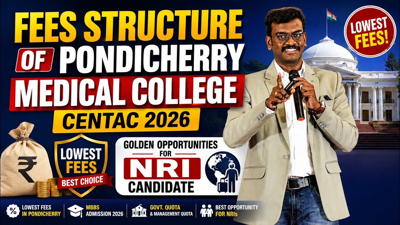 Fees Structure of Pondicherry Medical College - CENTAC 2026 | Golden Opportunities for NRI Candidate