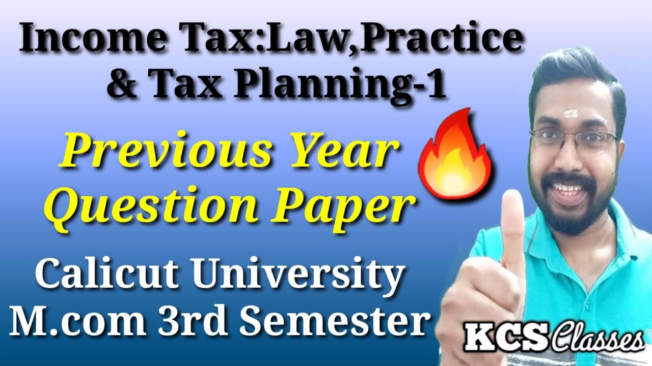 Income Tax:Law, Practice & Tax Planning|Previous Year Question Paper|Calicut University M.com3rd Sem