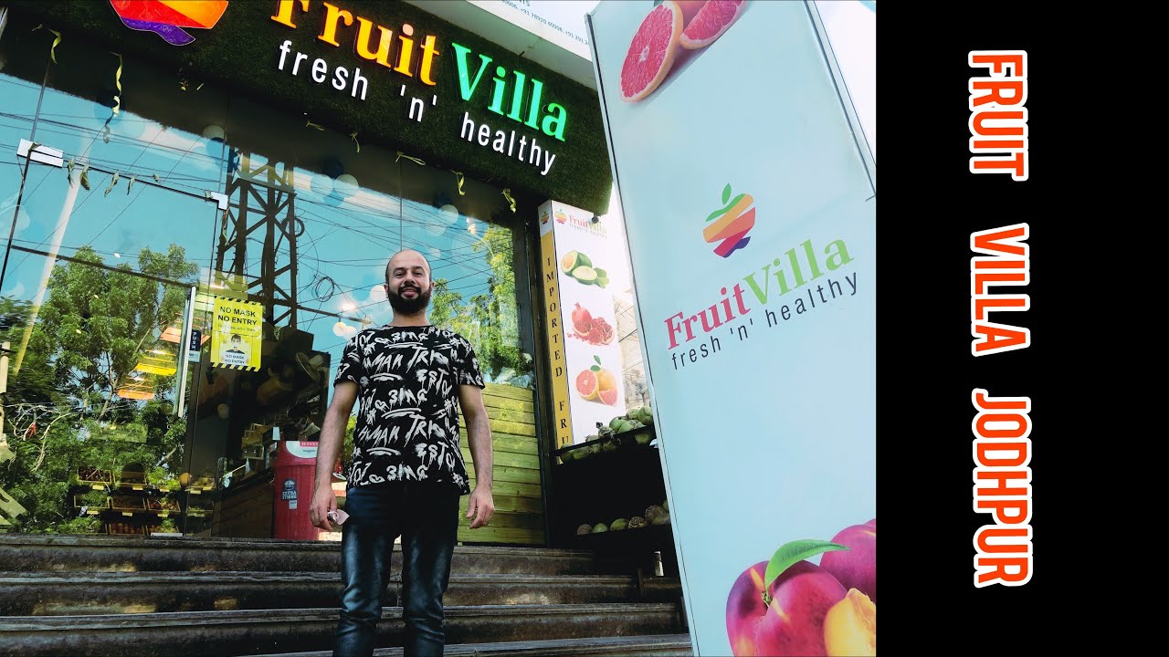 FRUIT AND VEGETABLES STORE IN JODHPUR || FRUIT VILLA JODHPUR  || DRIED FRUITS SHOP IN JODHPUR