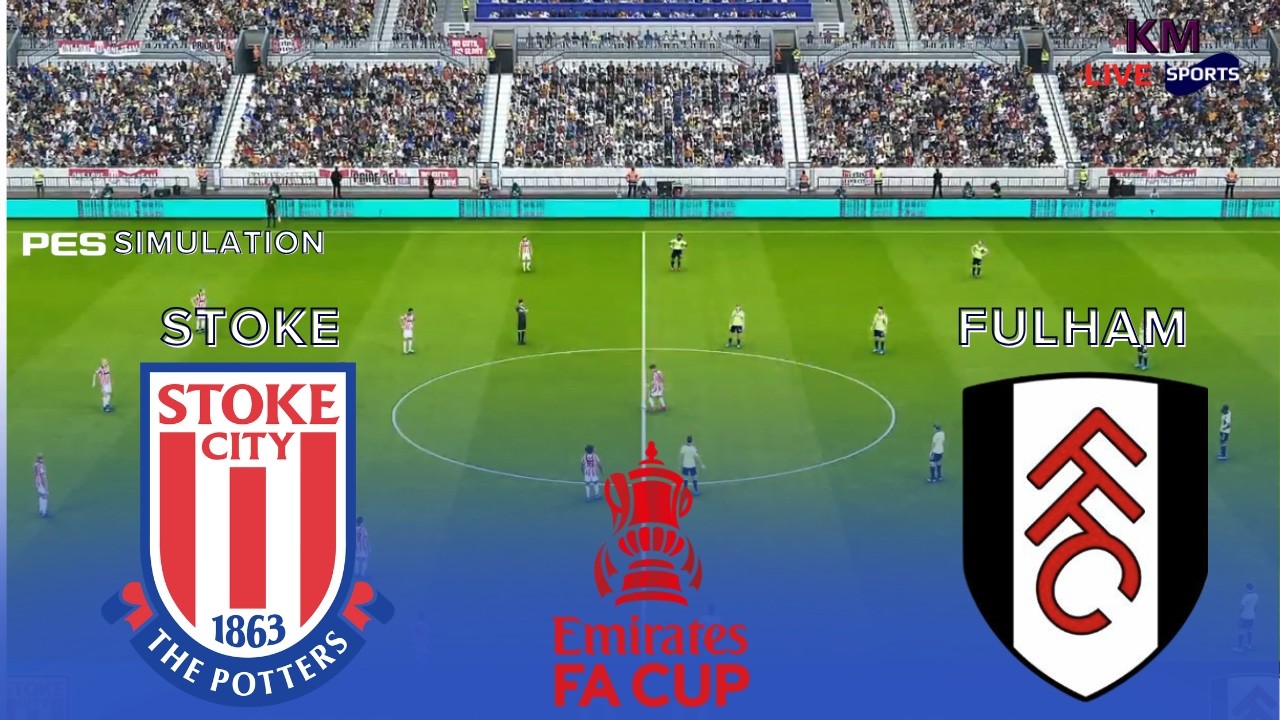 Stoke vs Fulham FA Cup 25/26 Full Match - Video Game Simulation
