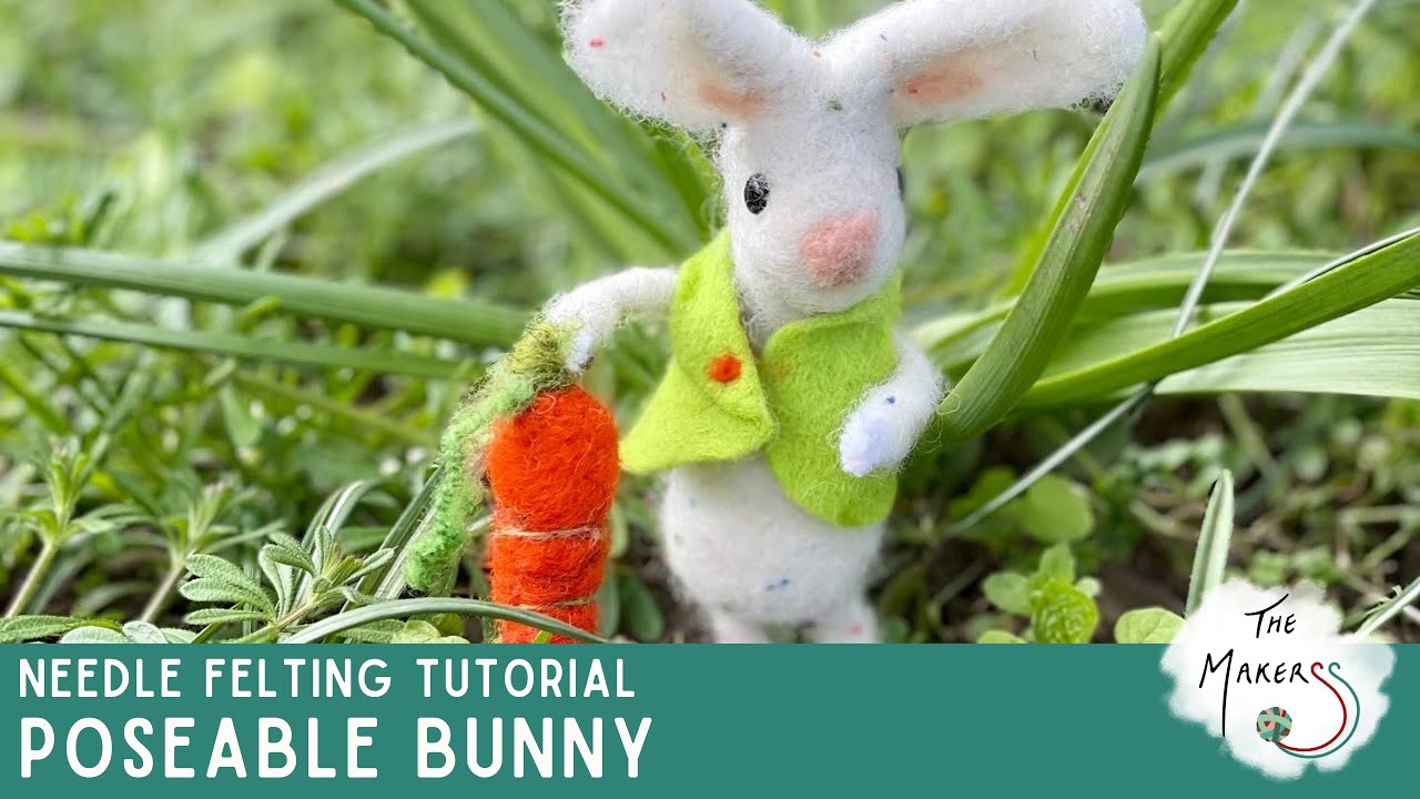 Poseable Bunny | Needle Felting Tutorial