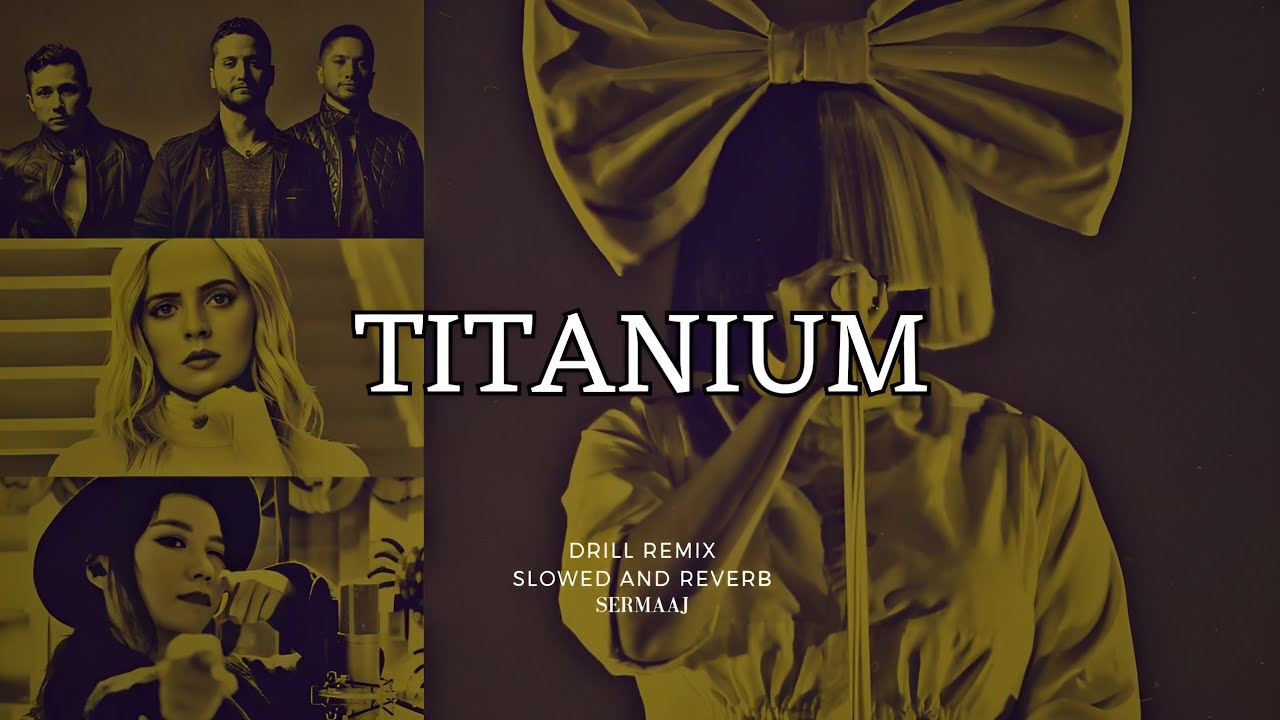 Sia - Titanium ft Madilyn bailey x Boyce avenue x Jfla Music - Drill Remix(Slowed and Reverb)