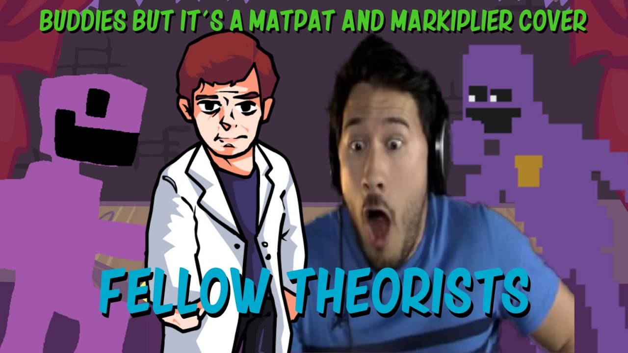 Fellow Theorists (FNF Buddies but it's a Matpat and Markiplier cover)
