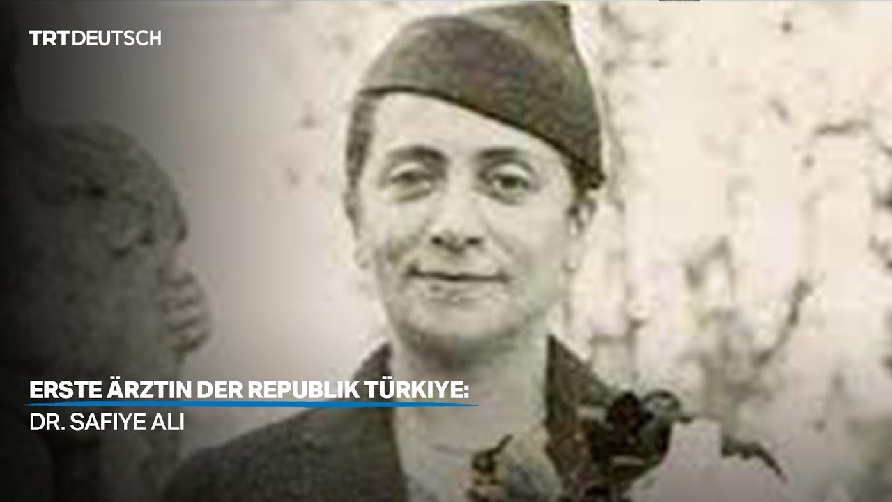 Erste &Auml;rztin der Republik T&uuml;rkiye: Dr. Safiye Ali