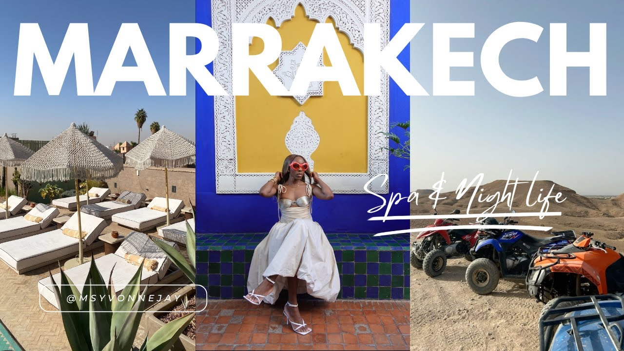 I Spent a Week in Morocco… Spa Day, Quads Bikes & Girls Night Out | Travel Vlog