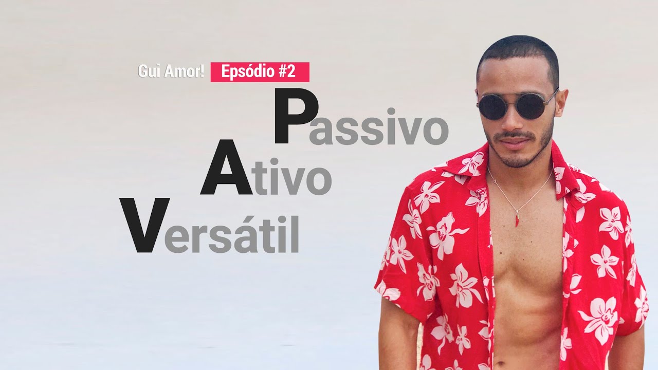 GUI AMOR - Passivo, Ativo e Versátil #02Episódio