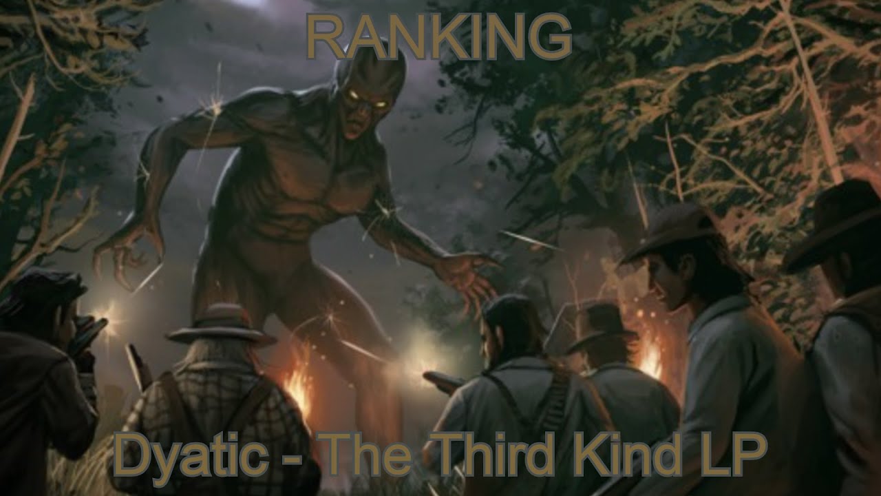 Ranking Dyatic's The Third Kind LP