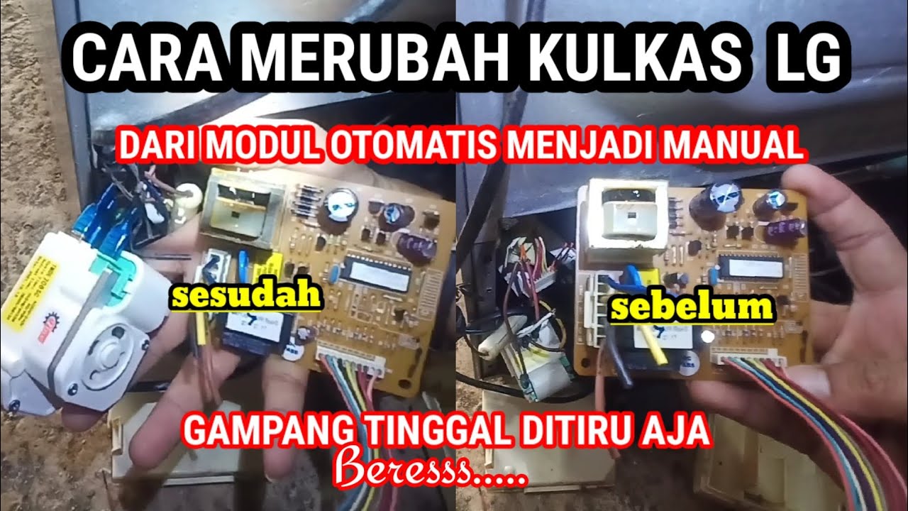 Cara merubah kulkas LG sistem Modul ke manual secara total