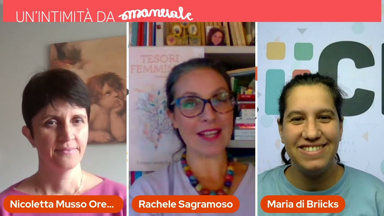 Una intimit&agrave; da manuale Rachele Sagramoso e Nicoletta Musso Oreglia e  Maria di Briicks