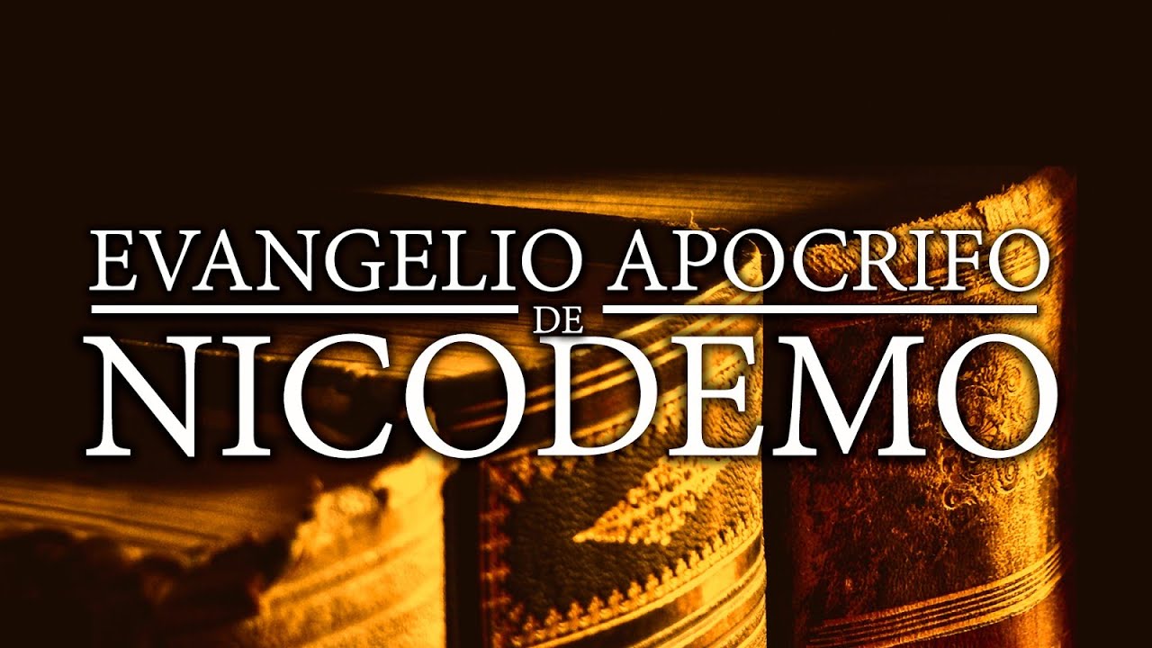 EL EVANGELIO DE NICODEMO | LIBRO APOCRIFO