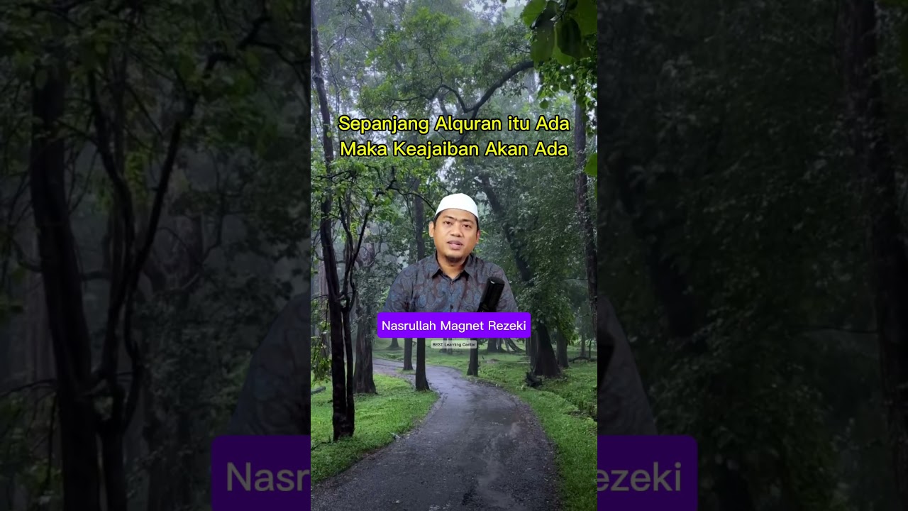 Sepanjang Alquran itu Ada Maka Keajaiban Itu Ada - Ust Nasrullah Magnet Rezeki