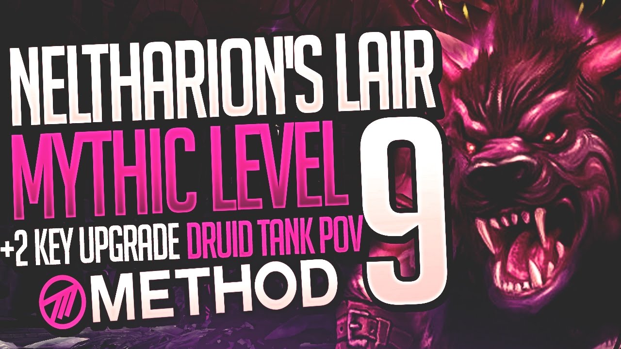 Neltharion's Lair Level 9 WITH +2 KEY UPGRADE!  - Method Sco Druid Tank POV