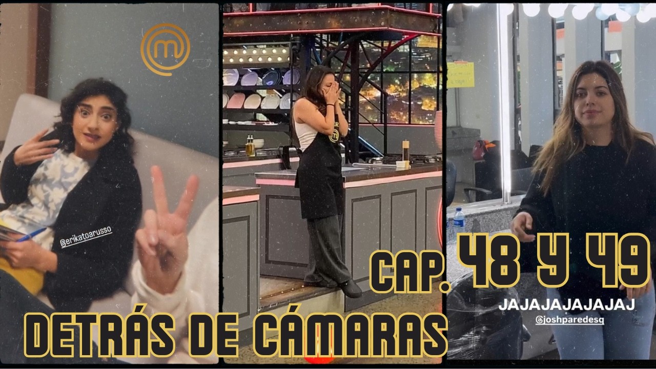 CAP&Iacute;TULO 48 y 49 | TEMP. 03 | MasterChef Celebrity Ecuador | DETR&Aacute;S DE C&Aacute;MARAS