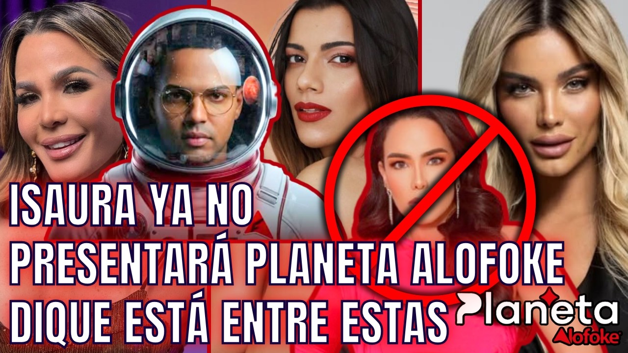 ISAURA YA NO PRESENTAR&Aacute; PLANETA ALOFOKE. LA COSA EST&Aacute; DIQUE ENTRE ESTAS FAMOSAS