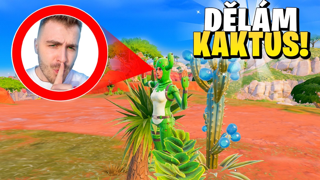 DĚLÁM ŽE JSEM KAKTUS Ve Fortnite!!