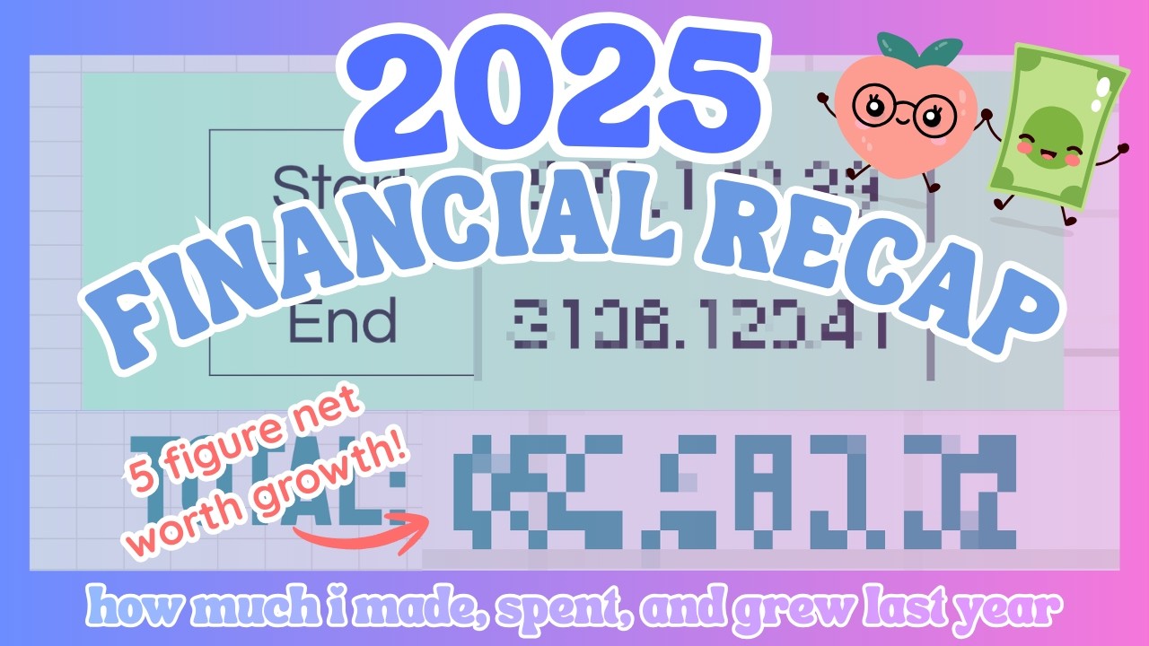 Net Worth in my 30s | 2025 Financial Recap
