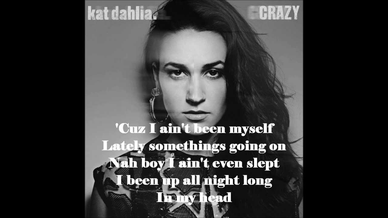 Kat Dahlia - Crazy lyrics