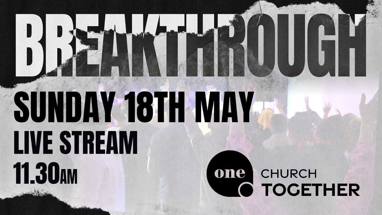 One Church Together  |  18th May 2025, 11.30am