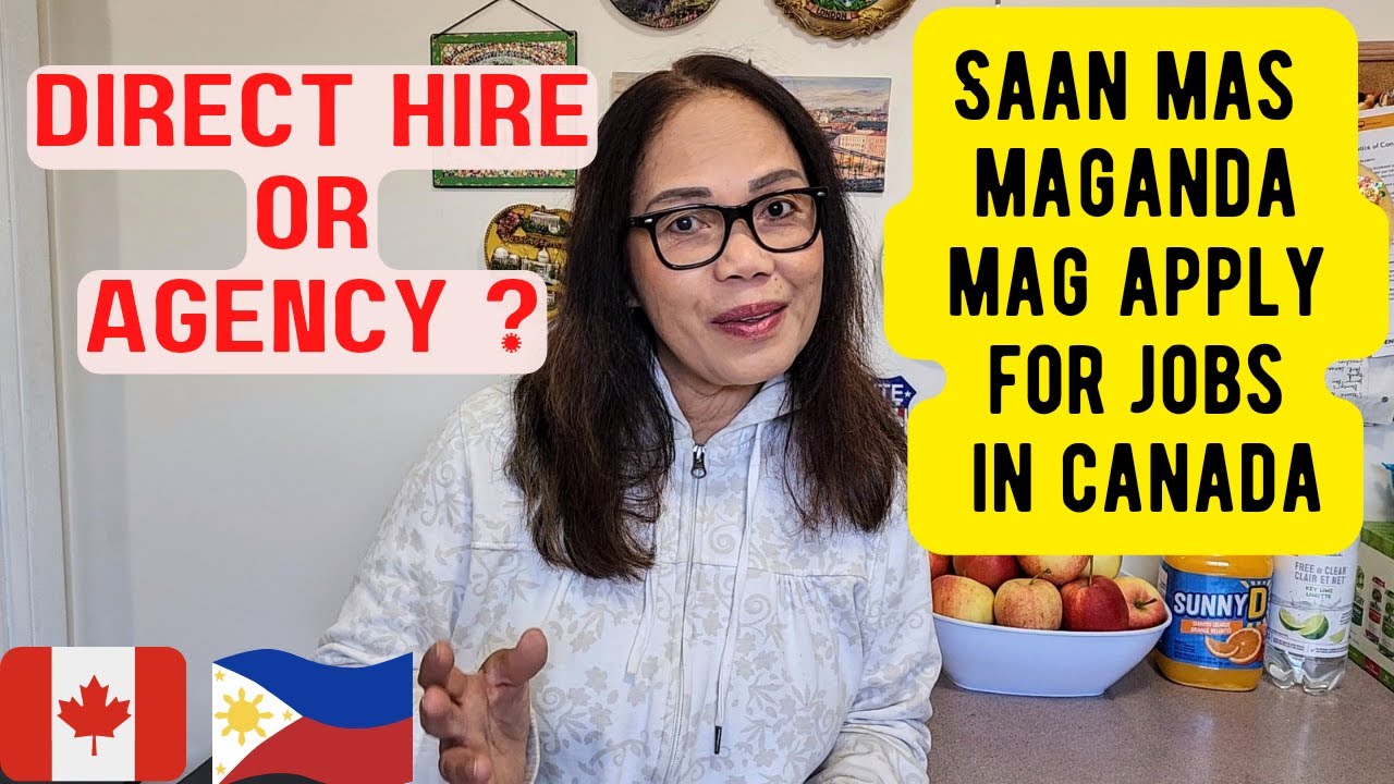 DIRECT HIRE OR AGENCY, ALIN ANG MAS MAGANDA PARA SA JOB APPLICATION TO CANADA #lifeincanada #canada
