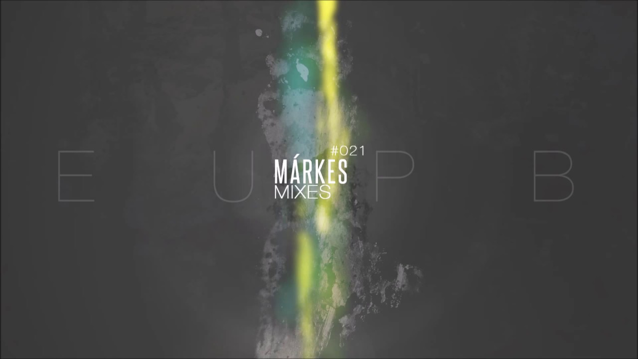 Márkes (Corredores de Bloque) - [EUPB MIXES #021]