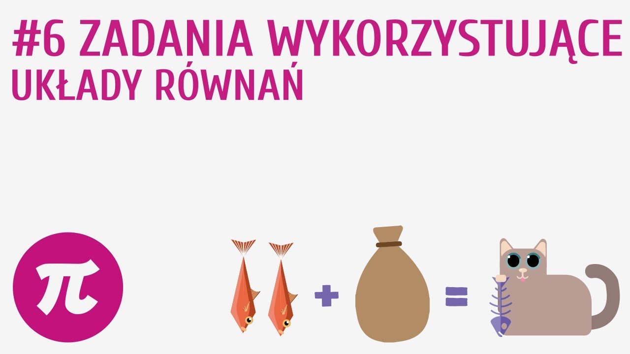 Zadania wykorzystujące układy równań #6 [ Układy równań - zadania ]