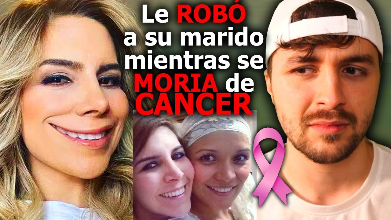 La Mujer más Odiada de México: Karla Panini (Le Robó el Marido a su amiga mientras tenía Cáncer...)