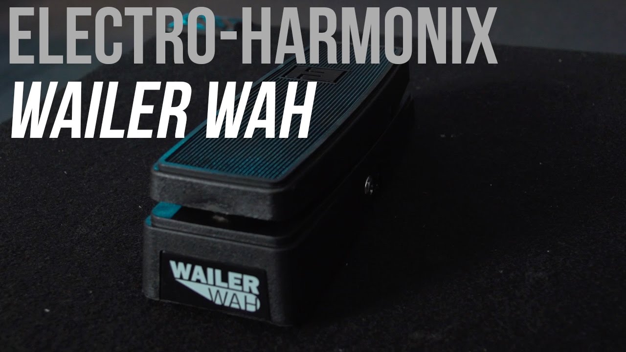Electro-Harmonix Wailer Wah Pedal