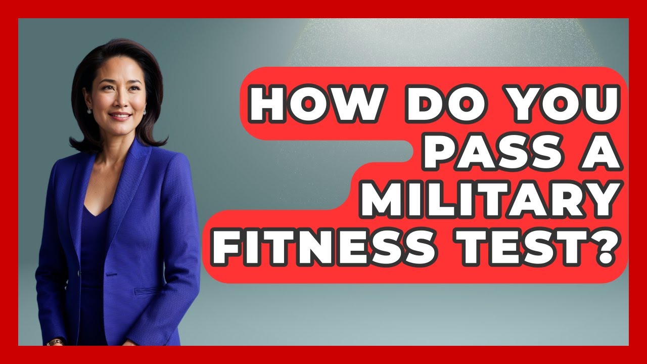 How Do You Pass A Military Fitness Test? - Tactical Warfare Experts