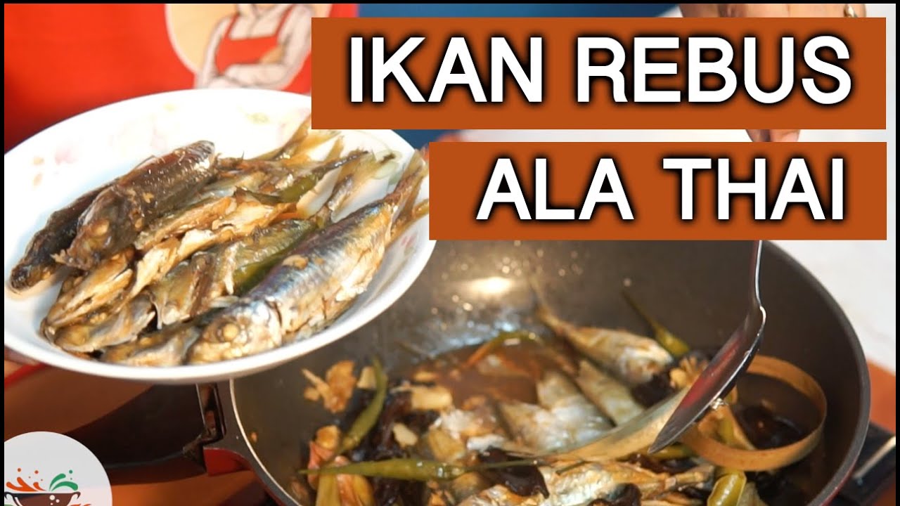 Mudah Betul Nak Buat Ikan Rebus Style KELANTAN dan THAI