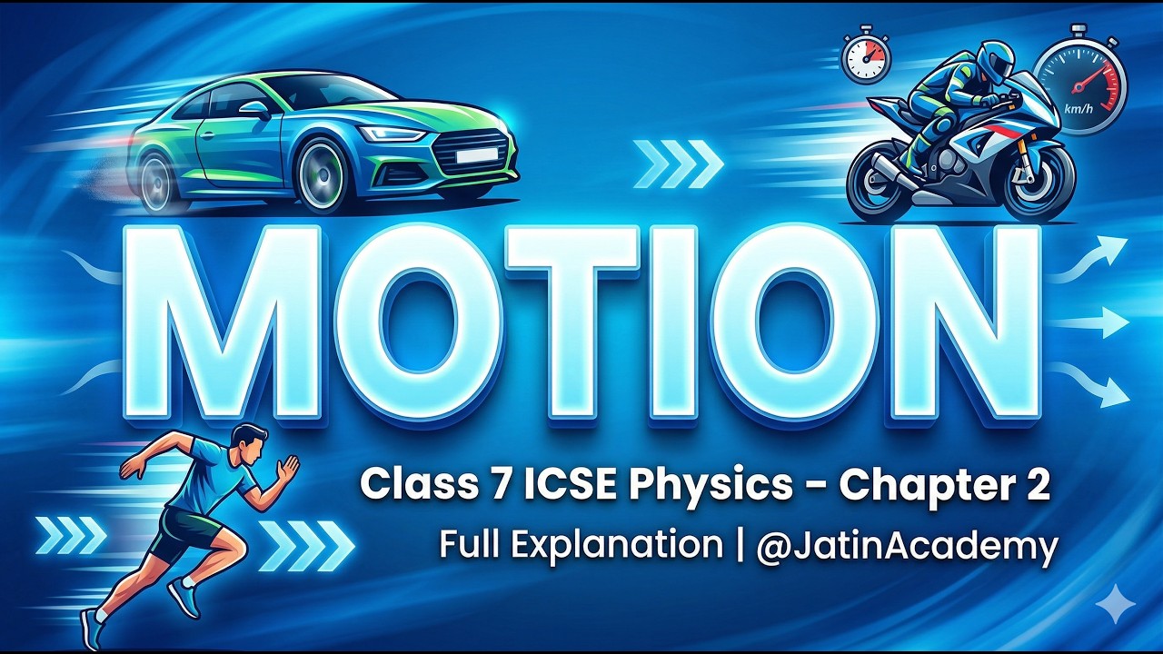 Chapter 2 Motion Class 7 ICSE Physics  @Jatin Academy